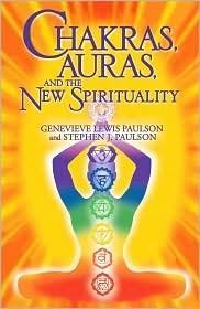 Stock image for Chakras, Auras, and the New Spirituality for sale by ThriftBooks-Dallas