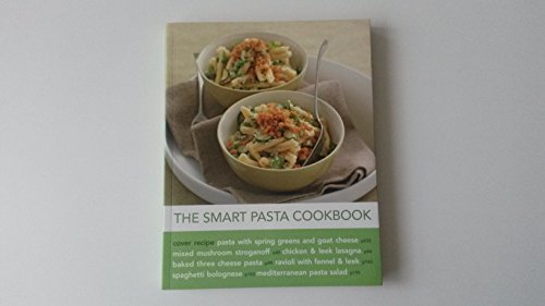 Imagen de archivo de The Smart Pasta Cookbook a la venta por Once Upon A Time Books