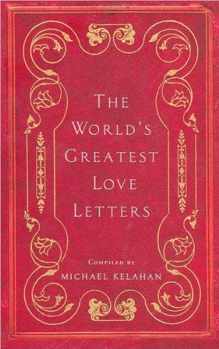 The World's Greatest Love Letters: Michael Kelahan