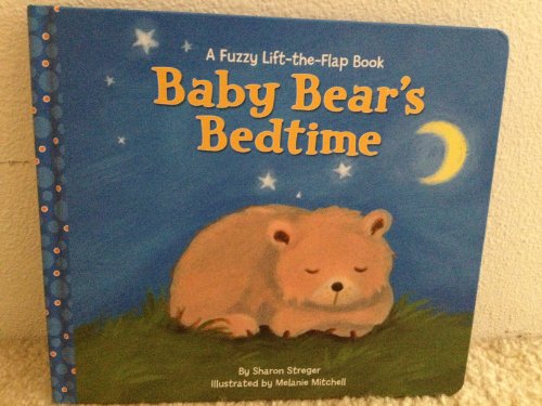 Stock image for Baby Bear's Bedtime (A Fuzzy Lift-the-Flap Book) for sale by ThriftBooks-Dallas