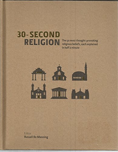9781435130036: 30-second Religion (The 50 most thought-provoking religious beliefs, each explained in half a minute)
