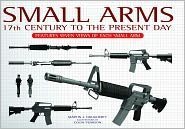 9781435132450: Small Arms: 17th Century to the Present Day