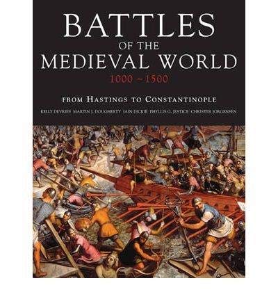 Imagen de archivo de Battles of the Medieval World: 1000-1500 a la venta por Goodwill of Colorado