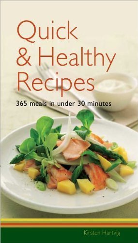 Stock image for Quick & Healthy Recipes: 365 Meals in Under 30 Minutes for sale by SecondSale