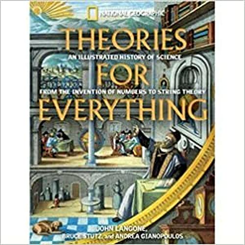 Stock image for Theories for Everything: An Illustrated History of Science From Inventions of Numbers to String Theory for sale by Orion Tech