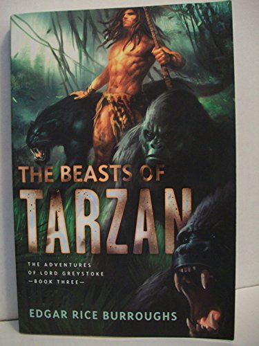 Stock image for The Beasts of Tarzan: The Adventures of Lord Greystoke, Book Three (The Adventures of Lord Greystoke series) for sale by SecondSale