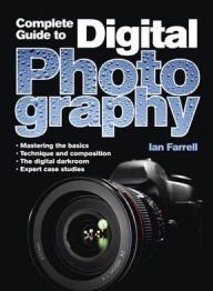 Beispielbild fr Complete Guide to Digital Photography zum Verkauf von Better World Books: West