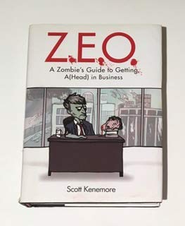 Imagen de archivo de Z.e.o a Zombies Guide to Getting A(Head) in Business a la venta por Wonder Book