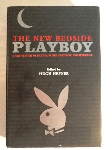 Beispielbild f�r The New Bedside Playboy: A Half Century of Fiction, Satire, Cartoons, and Reportage zum Verkauf von Wonder Book