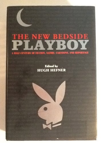 Stock image for The New Bedside Playboy: A Half Century of Fiction, Satire, Cartoons, and Reportage by Hugh Hefner (2011-05-04) for sale by SecondSale