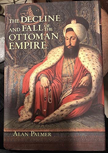 Imagen de archivo de The Decline and Fall of the Ottoman Empire a la venta por ThriftBooks-Dallas
