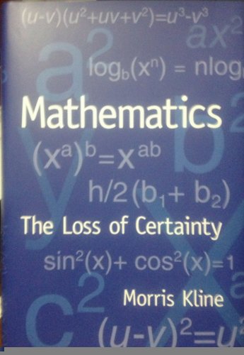 Beispielbild fr Mathematics: The Loss of Certainty zum Verkauf von Bulk Book Warehouse