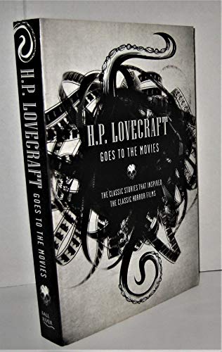 Imagen de archivo de H. P. Lovecraft Goes to the Movies : The Classic Stories That Inspired the Classic Horror Films a la venta por Better World Books Ltd