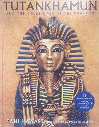 9781435137073: Tutankhamun and the Golden Age of the Pharaohs by Zahi Hawass (2011) Hardcover