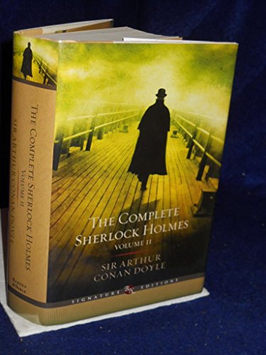 Stock image for The Complete Sherlock Holmes (Volume II Signature Edition) (Barnes & Noble Signature Editions) for sale by Half Price Books Inc.