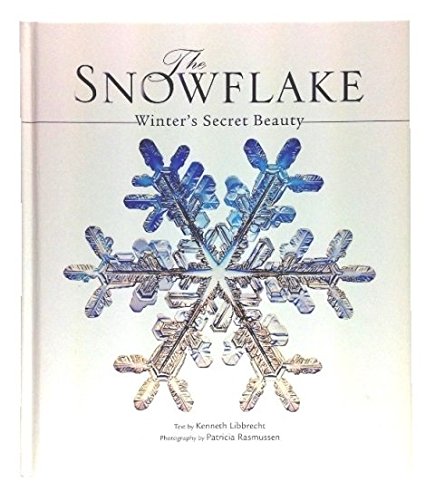 9781435137653: The Snowflake: Winter's Secret Beauty