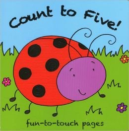 Stock image for Count to Five! Bobbly Book) Fun to Touch Pages for sale by Wonder Book