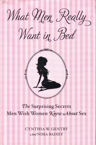 9781435138797: What Men Really Want in Bed: The Surprising Secrets Men Wish Women Knew About Sex