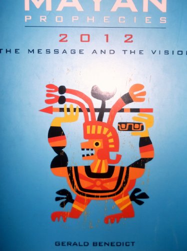 Stock image for The Mayan Prophecies 2012 for sale by Powell's Bookstores Chicago, ABAA