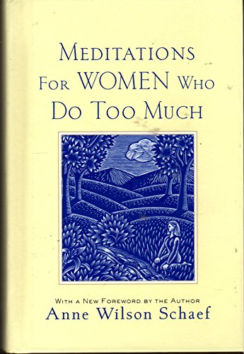 Beispielbild fr Meditations for Women Who Do Too Much zum Verkauf von ThriftBooks-Dallas