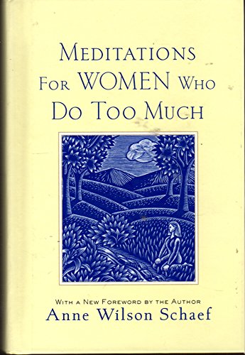 Imagen de archivo de Meditations for Women Who Do Too Much a la venta por ThriftBooks-Atlanta