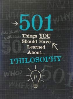 Stock image for 501 things you should have learned about. philosophy for sale by Your Online Bookstore