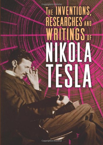 Beispielbild fr The Inventions, Researches and Writings of Nikola Tesla zum Verkauf von Decluttr