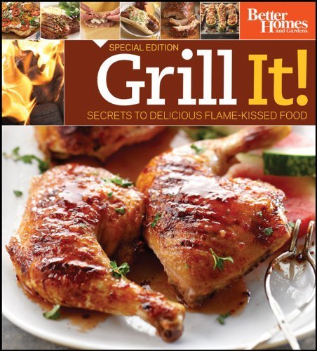 Stock image for Grill It!: Secrets to Delicious Flame-Kissed Food for sale by ThriftBooks-Atlanta