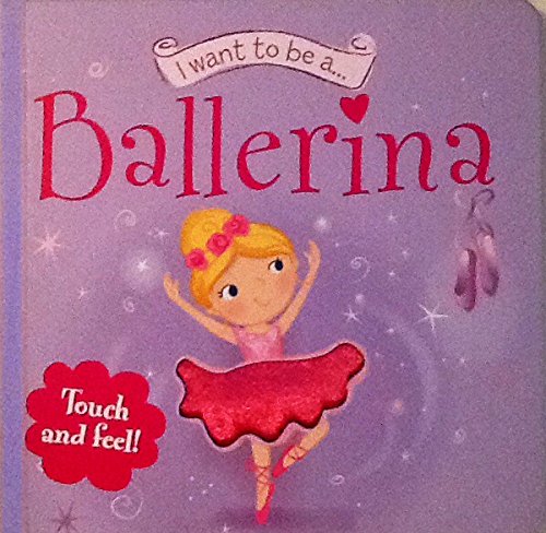 Imagen de archivo de I want to be a.Ballerina a la venta por SecondSale