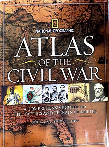 Stock image for Atlas of the Civil War: A Complete Guide to the Tactics and Terrain of Battle for sale by Orion Tech