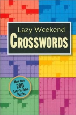 Stock image for Lazy Weekend Crosswords, More Than 200 Easy-to-Solve Puzzles for sale by SecondSale