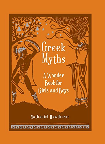 Imagen de archivo de Greek Myths: A Wonder Book for Girls & Boys a la venta por ThriftBooks-Atlanta