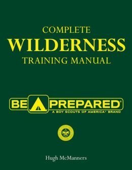 Beispielbild fr Complete Wilderness Training Manual (Boy Scouts of America) zum Verkauf von Better World Books