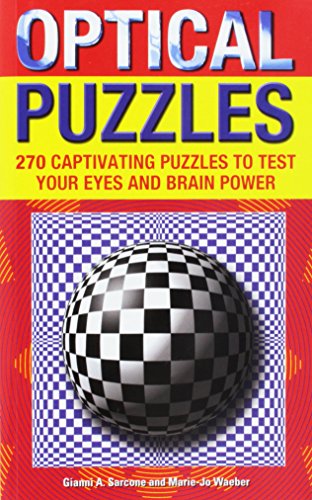 Stock image for Optical Puzzles: 270 Captivating Puzzles to Test Your Eyes and Brain Power for sale by Wonder Book