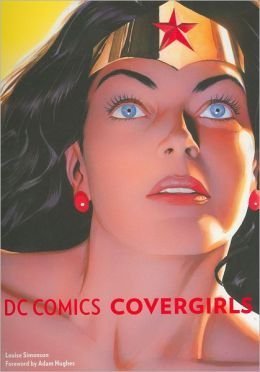9781435143609: DC Comics Covergirls by Louise Simpson (2012-08-02)