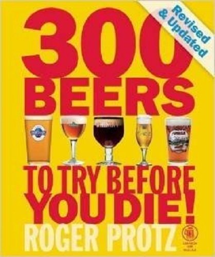 Stock image for 300 Beers to Try Before You Die! for sale by SecondSale
