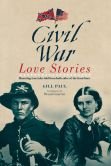 Beispielbild fr Civil War Love Stories zum Verkauf von The Maryland Book Bank