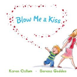 Beispielbild fr Blow Me a Kiss zum Verkauf von Gulf Coast Books