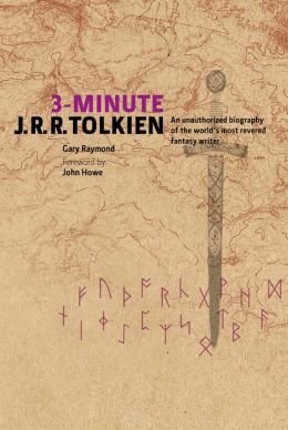 Beispielbild fr 3-Minute J.R.R. Tolkien : An Unauthorized Biography of the World's Most Revered Fantasy Writer zum Verkauf von Better World Books