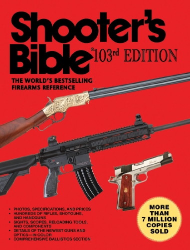 Stock image for Shooter's Bible: The World's Bestselling Firearms Reference (103rd Edition) for sale by ThriftBooks-Atlanta