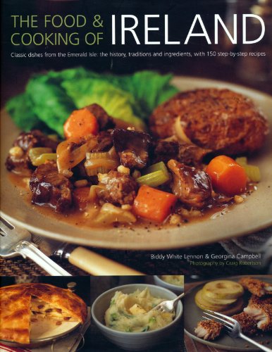 Stock image for The Food & Cooking of Ireland Classic Dishes from the Emerald Isle: The History, Traditions, and Ingredients, with 150 Step-by-Step Recipes for sale by HPB-Emerald