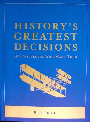 Beispielbild fr History's Greatest Decisions zum Verkauf von Wonder Book