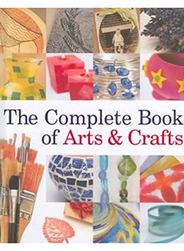 Stock image for The Complete Book of Arts & Crafts [Hardcover] Cusick, Dawn (Editor); Kirby, Megan (Editor) for sale by ThriftBooks-Atlanta