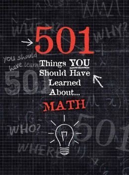 Beispielbild fr 501 Things You Should Have Learned About Math zum Verkauf von Wonder Book