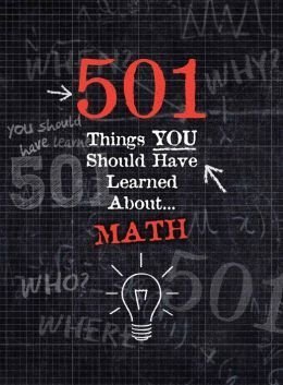 9781435146136: 501 Things You Should Have Learned About Math