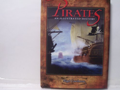 Imagen de archivo de Pirates, an Illustrated History a la venta por SecondSale