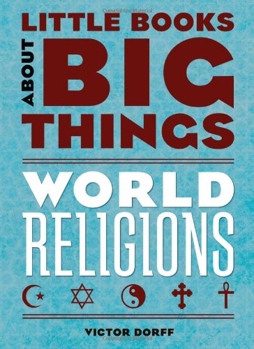 Beispielbild fr World Religions (Little Books About Big Things) zum Verkauf von Wonder Book