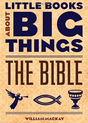 Stock image for The Bible (Little Books About Big Things) for sale by Goodwill of Colorado