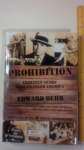 Beispielbild fr Prohibition: Thirteen Years That Changed America zum Verkauf von HPB-Diamond