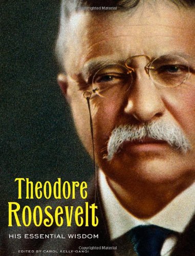 Imagen de archivo de Theodore Roosevelt, His Essential Wisdom a la venta por ThriftBooks-Dallas